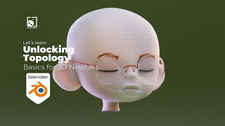 01 Unlocking TopologyBasics for 3D Newbies  blender 3d [upl. by Id]