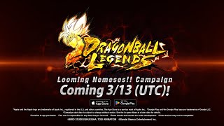 DRAGON BALL LEGENDS quotLooming Nemeses Campaignquot Trailer [upl. by Eilata]