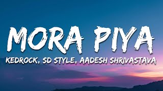 Mora Piya Mose Bolat Nahi  Lofi Flip Lyrics  Kedrock  SD Style [upl. by Hanforrd485]