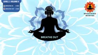 Guided Breathing mantra  4  8 Pranayama Breathing Exercise Level 1 vol 8 [upl. by Troth561]