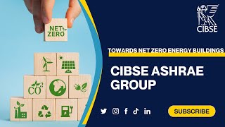 CIBSE ASHRAE Group Towards Net Zero Energy Buildings [upl. by Cortie]