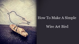 How to make a simple wire art bird [upl. by Heins948]