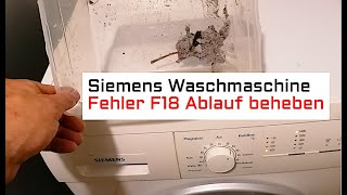 Siemens Waschmaschine Fehler F18 Ablauf Problem [upl. by Nylirem]