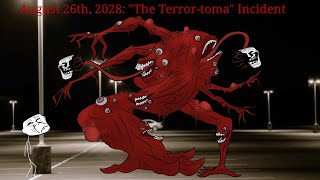 Trollge August 26th 2028 quotThe Terrortomaquot Incident [upl. by Matheny]