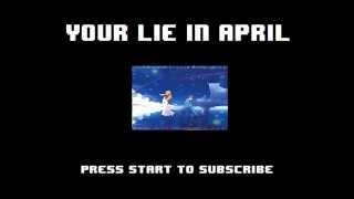 Your Lie in April  Shigatsu wa Kimi no Uso Opening 1  Hikaru Nara 8bit NES Remix [upl. by Liemaj]