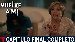 VUELVE A MÍ Capítulo Final Completo Telemundo [upl. by Sirdna539]