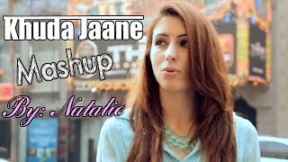 Khuda JaaneWrecking Ball MASHUP Natalie Di Luccio [upl. by Aivatahs387]