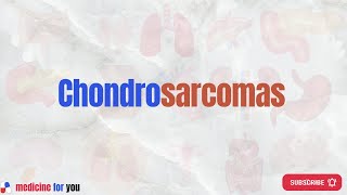 Chondrosarcoma Definition Symptoms Morphology Treatment [upl. by Mloc]