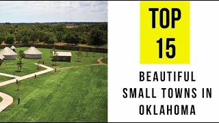 Most Beautiful Small Towns in Oklahoma TOP 15 [upl. by Buatti]