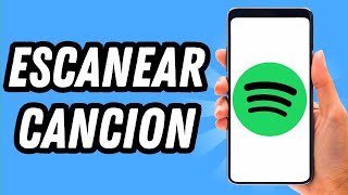 Como escanear una cancion en Spotify GUÍA COMPLETA [upl. by Collimore]