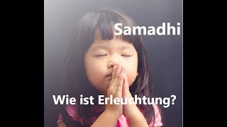 Erleuchtung  What do you see in enlightenment Tricky VideoDemo about samadhi [upl. by Sayette]