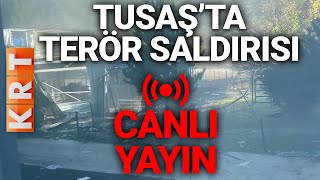 CANLI I SON DAKİKA ANKARA TUSAŞTA TERÖR SALDIRISI [upl. by Had]