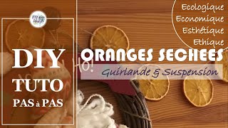 ☯ ORANGES SÉCHÉES Guirlande amp Suspension 🍊 DIY BRICO ☯ [upl. by Cyrille804]