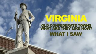 VIRGINIA Old Confederate Towns  What Are They Like Now What I Saw [upl. by Benedikta]