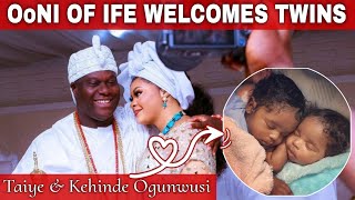 Ooni of ife and his Wives welcomes Twins Olori Tobi gives birth to Prince amp Princess of ile ife [upl. by Alemaj574]