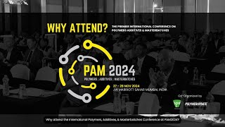 Why attend the International Polymers Additives amp Masterbatches Conference PAM2024 [upl. by Mccollum]