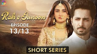 Rah e Junoon  Short Series  Ep 13  Danish Taimoor Hiba Bukhari  A Love And Hate Story  C4B2F [upl. by Ahsertal624]