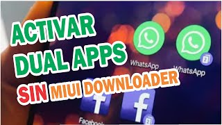 Activar Dual Apps 2024 Mayo en cualquier Xiaomi sin usar miui dowloader Alternativa [upl. by Silvester]