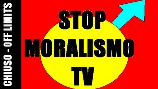 StopMoralismoTv Canale YouTube chiuso  VIDEO PER NON DIMENTICARE [upl. by Drabeck]