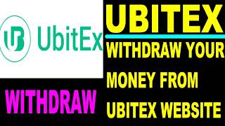 UBITEX HOW TO RECOVER AND WITHDRAW YOUR MONEY SUCCESSFULLY NOW [upl. by Nylaj]