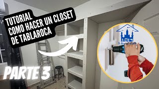 TUTORIAL COMO CREAR UN CLOSET DE TABLAROCA PARTE 3 [upl. by Tatia957]