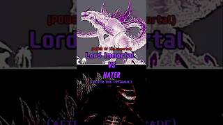 LORD IMMORTAL VS HATER debate 1v1 battle edit godzilla godzillavskong fyp shorts vs phonk [upl. by Mathis]