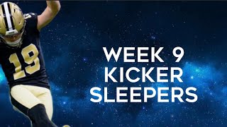 Kicker Sleepers Week 9 Fantasy Football [upl. by Venetis326]