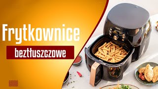 Jaka FRYTKOWNICA beztłuszczowa do domu Nasze Top 8 Air Fryer [upl. by Herminia]