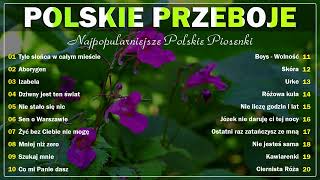 Najlepsze Polskie Przeboje 🎆 Piosenki starszego pokolenia 🎆 Polskie Piosenki lat 80 i 90 [upl. by Ahsikat]