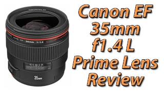 Canon EF 35mm f14 L Prime Lens Review [upl. by Itin]