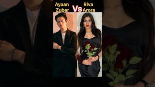 Ayaan Zubair vs Riva AroracomparisonLifestyle biographyyoutubeshortvirelvideobollywoodshortv [upl. by Ardet46]