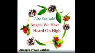 Alto Sax soloAngels We Have Heard On High [upl. by Cynthea]