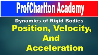 DYNAMICS OF RIGID BODIES POSITION VELOCITY  ACCELERATION TAGALOG [upl. by Ardelia477]