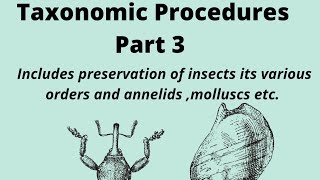 Taxonomic Procedures Part 3  Preservation of organisms with Handwritten notes [upl. by Bowne16]