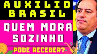 ÚLTIMAS NOTÍCIAS QUEM MORA SOZINHO PODE RECEBER O AUXILIO BRASIL [upl. by Kristin]