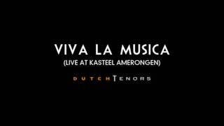 The Dutch Tenors  Viva La Musica © [upl. by Jaymie]