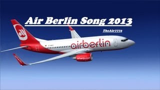 Air Berlin Song 2013 HD [upl. by Zere]