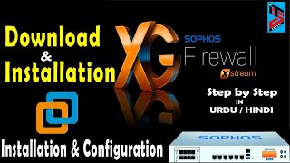 Sophos XG Firewall Tutorial 1  How to Install Sophos XG Firewall in VMWare Workstation [upl. by Aicirtal454]