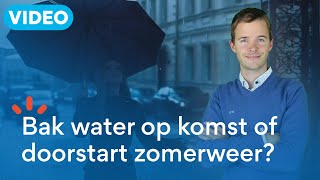 Bak water op komst of toch doorstart van de zomer [upl. by Gerita]