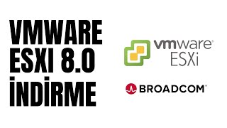 VMware ESXi 80 Nasıl İndirilir   BroadcomampVMware  2024 [upl. by Cristen]