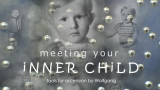 Meet  Get To Know  Support  Heal  Your Inner Child  a Guided Meditation by Wolfgang [upl. by Jaycee]