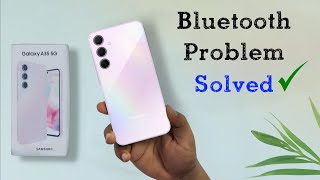 solved Bluetooth Pairing Problem in Samsung Galaxy A35  Bluetooth Problem Solution in Samsung A35 [upl. by Rycca]