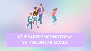 Atividades Psicomotoras e a Psicomotricidade [upl. by Nap]