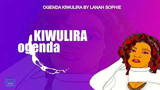 Lanah Sophie  Ogenda Kiwilira Official Lyrics Video [upl. by Siraf]