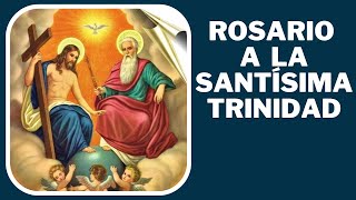 ROSARIO A LA SANTÍSIMA TRINIDAD [upl. by Iatnwahs42]