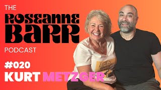 Kurt Metzger  The Roseanne Barr Podcast 20 [upl. by Grayson627]