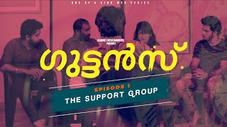 GUTTANCE  MALAYALAM WEB SERIES  EPISODE 1  THE SUPPORT GROUP  ASHRINZ ENTERTAINMENTS [upl. by Tallbott]