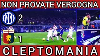 Inter Genoa 21  MA NON PROVATE VARGOGNA CLEPTOMANIA [upl. by Nev]