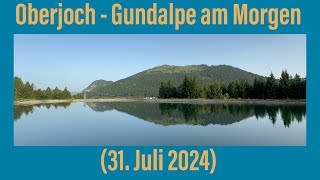 Oberjoch  Gundalpe am Morgen 31 Juli 2024 ￼ [upl. by Ernaline549]