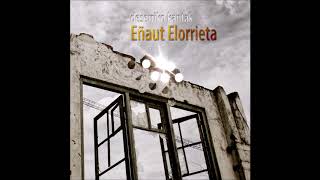 Eñaut Elorrieta  Deserriko kantak  Osoa  Full album  Album completo [upl. by Isawk286]